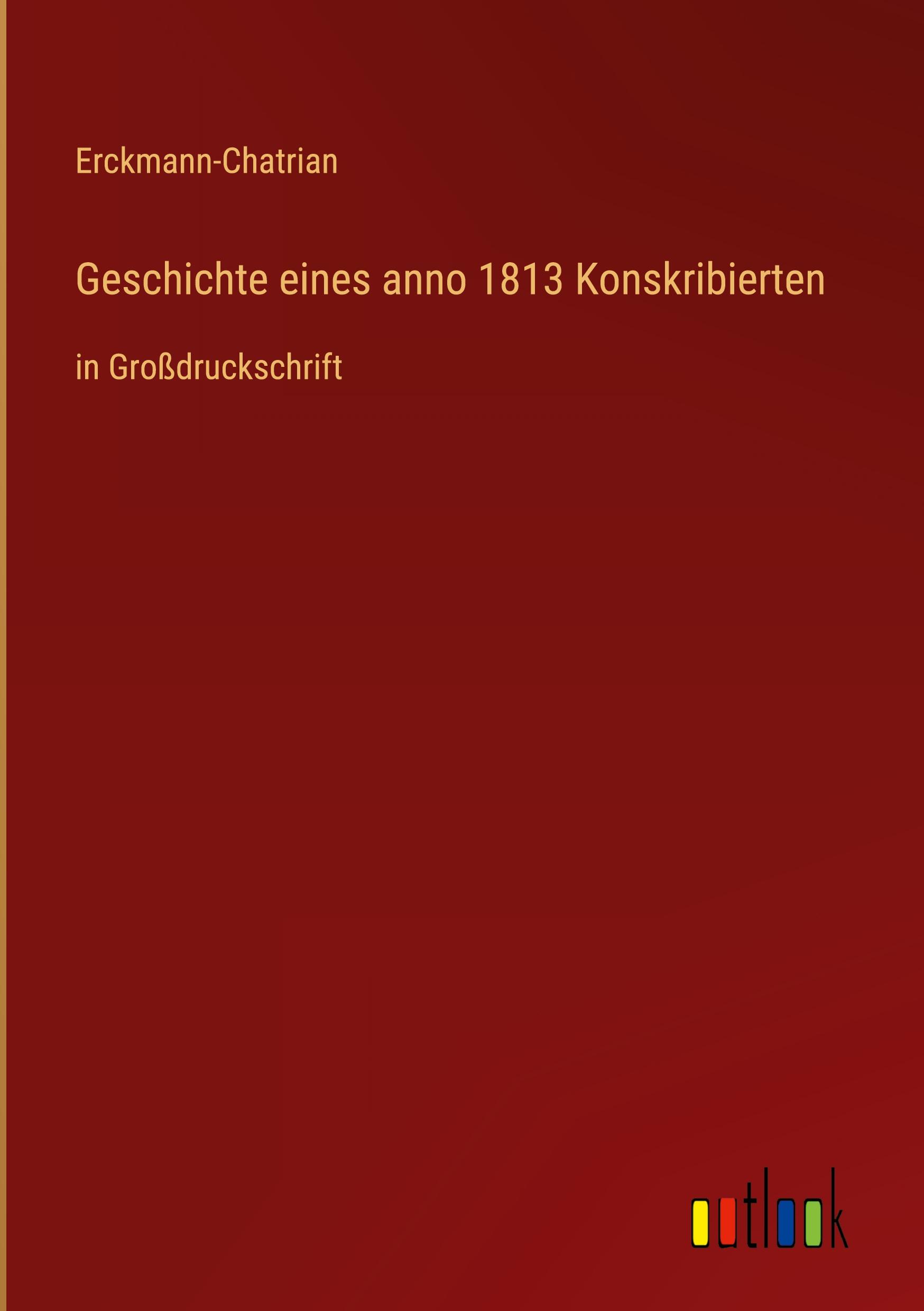 Vorderes Coverbild Geschichte eines anno 1813 Konskribierten