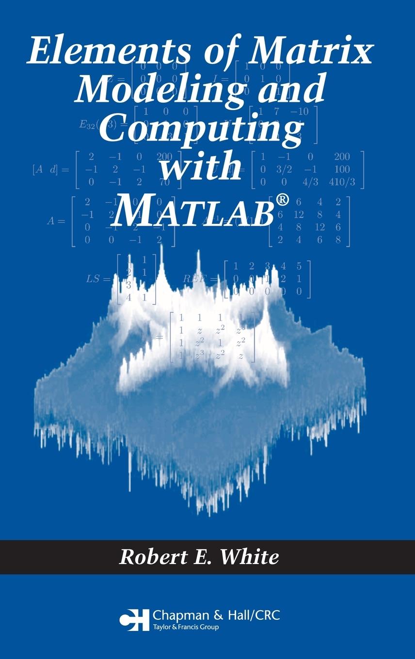 Vorderes Coverbild Elements of Matrix Modeling and Computing with MATLAB