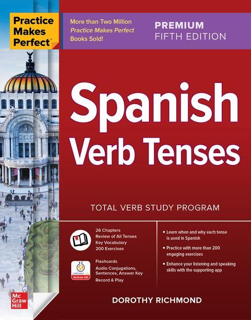 Vorderes Coverbild Practice Makes Perfect: Spanish Verb Tenses