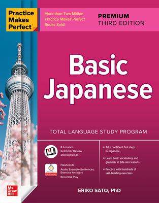 Vorderes Coverbild Practice Makes Perfect: Basic Japanese, Premium Third Edition