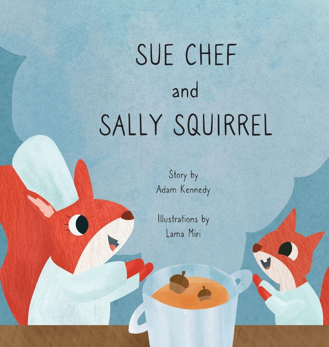 Vorderes Coverbild Sue Chef and Sally Squirrel