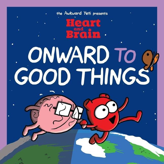 Vorderes Coverbild Heart and Brain: Onward to Good Things!