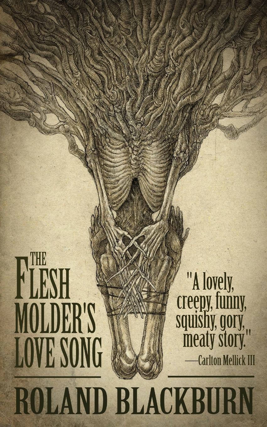 Vorderes Coverbild The Flesh Molder's Love Song