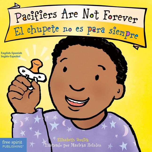 Vorderes Coverbild Pacifiers Are Not Forever / El Chupete No Es Para Siempre Board Book