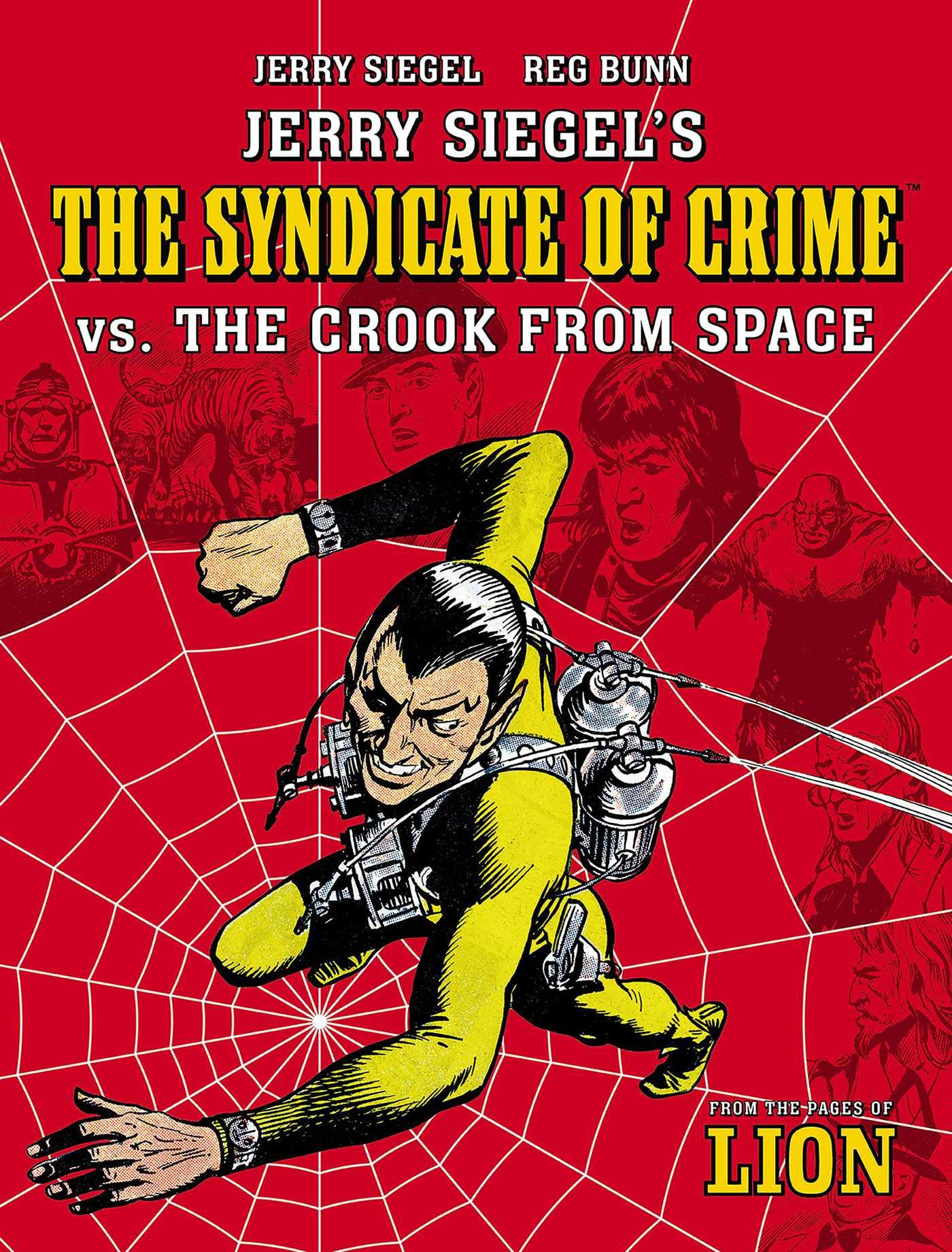 Vorderes Coverbild Jerry Siegel's Syndicate of Crime vs. the Crook from Space