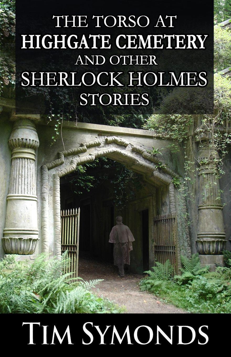 Vorderes Coverbild The Torso At Highgate Cemetery and other Sherlock Holmes Stories