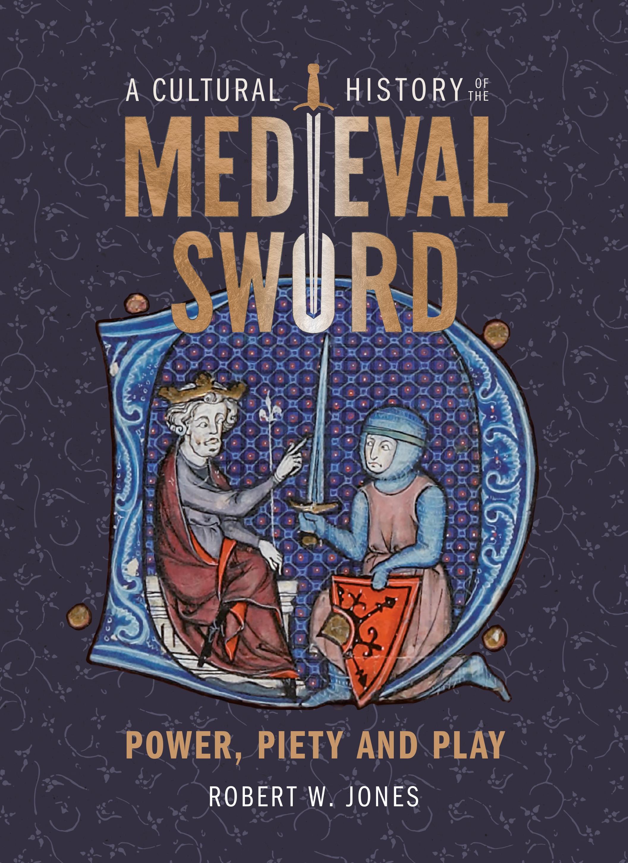 Vorderes Coverbild A Cultural History of the Medieval Sword