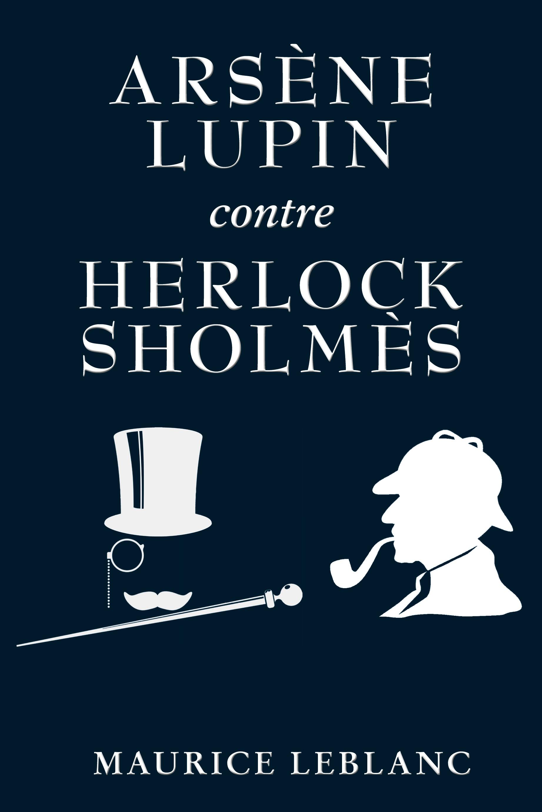 Vorderes Coverbild Arsène Lupin contre Herlock Sholmès