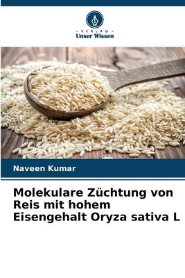 Vorderes Coverbild Molekulare Züchtung von Reis mit hohem Eisengehalt Oryza sativa L