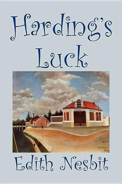 Vorderes Coverbild Harding's Luck by Edith Nesbit, Fiction, Fantasy & Magic