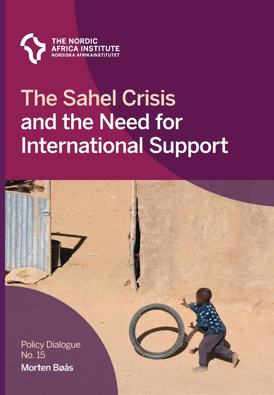 Vorderes Coverbild The Sahel Crisis and the Need for International Support