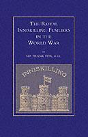 Vorderes Coverbild Royal Inniskilling Fusiliers in the World War (1914-1918)