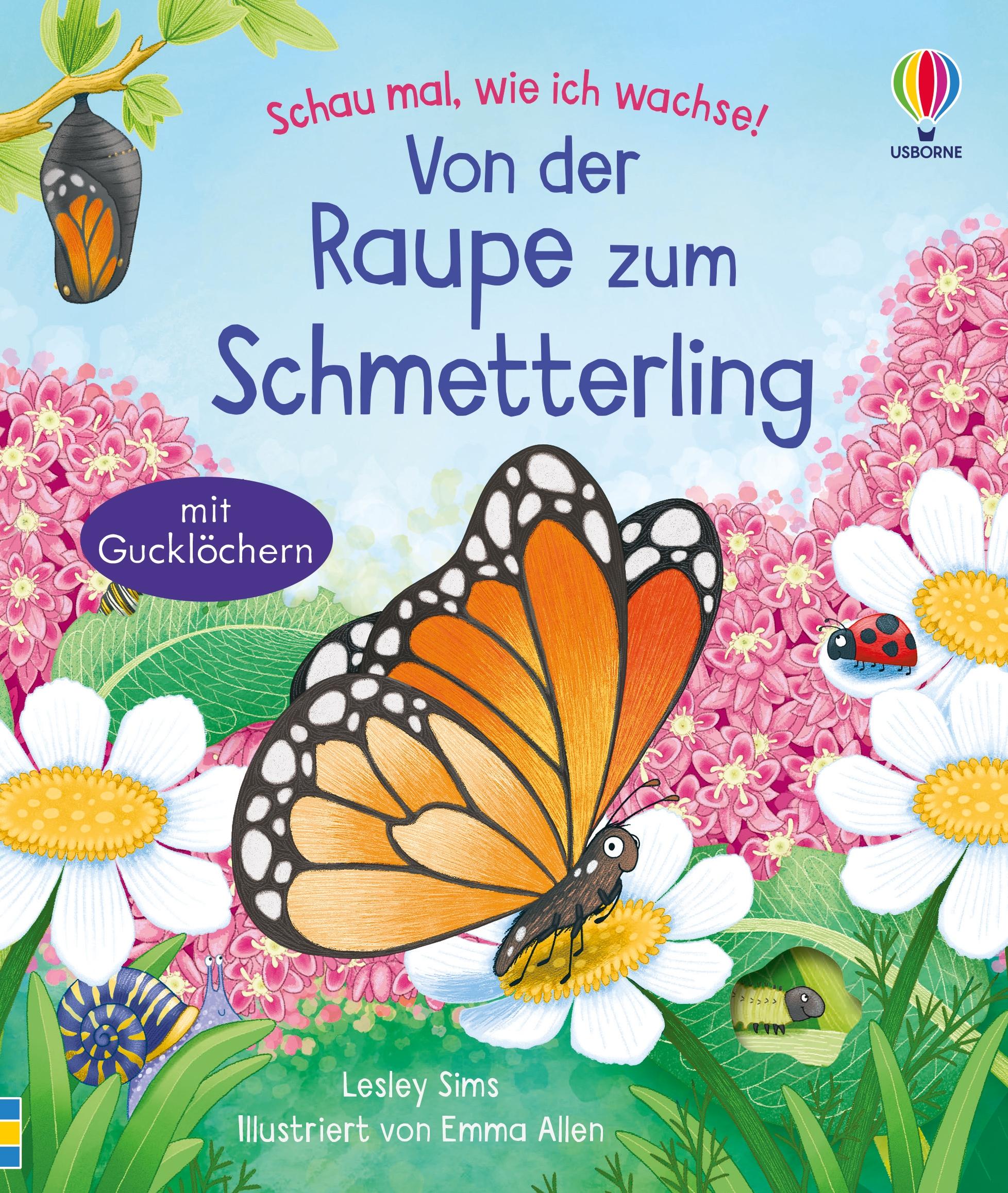 Vorderes Coverbild Schau mal, wie ich wachse! Von der Raupe zum Schmetterling