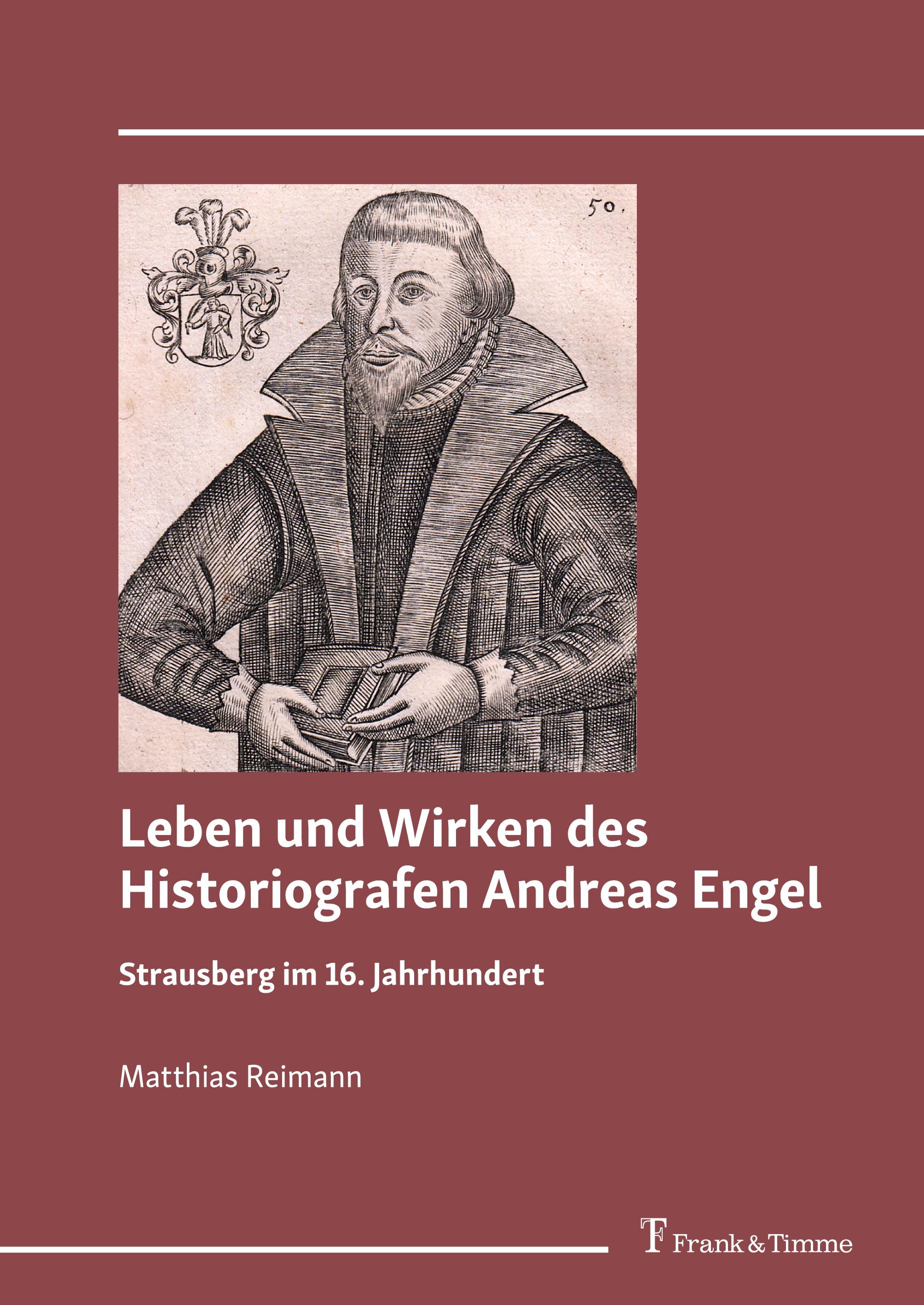 Vorderes Coverbild Leben und Wirken des Historiografen Andreas Engel