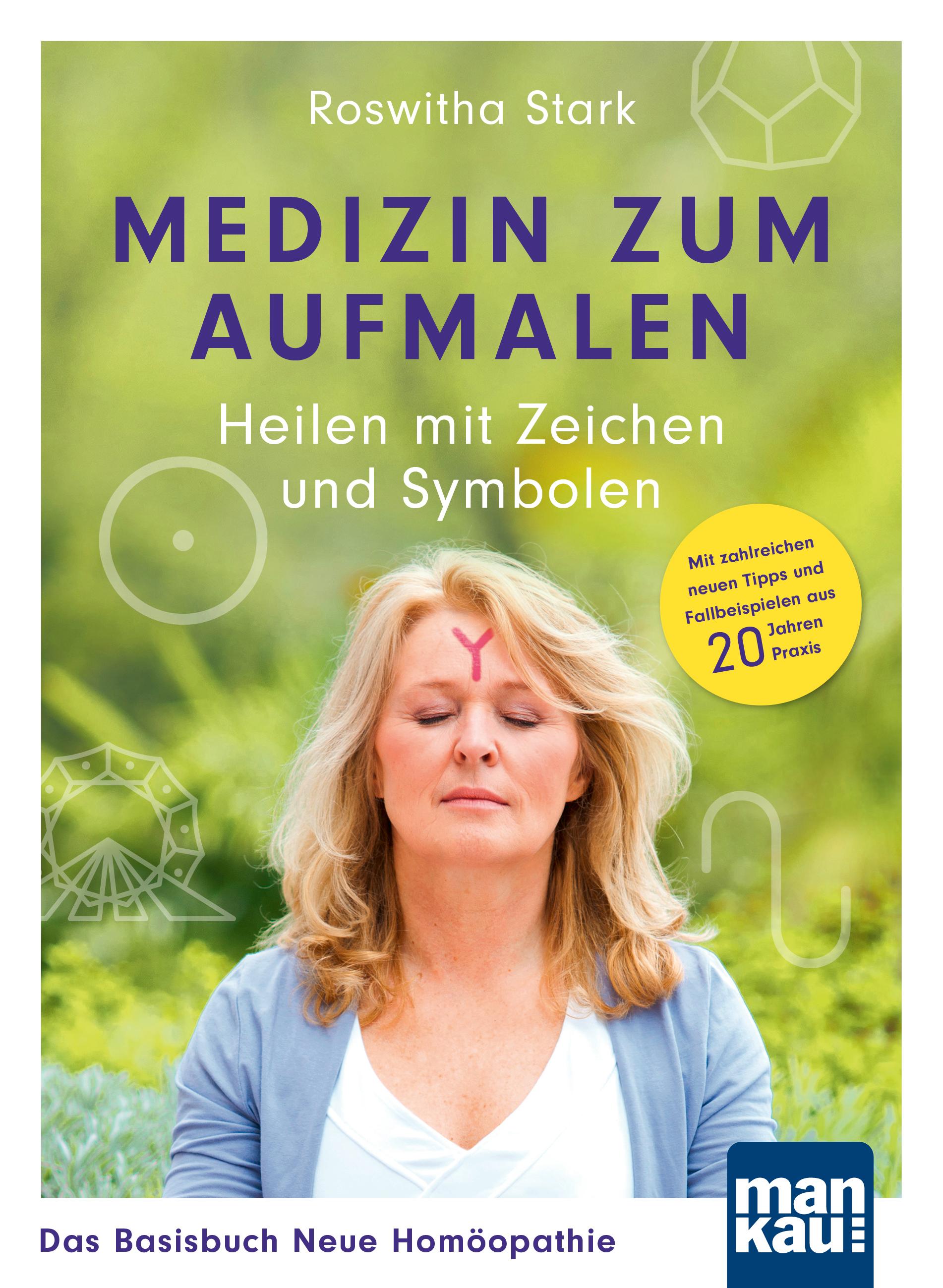 Vorderes Coverbild Medizin zum Aufmalen: Heilen mit Zeichen und Symbolen. Das Basisbuch Neue Homöopathie