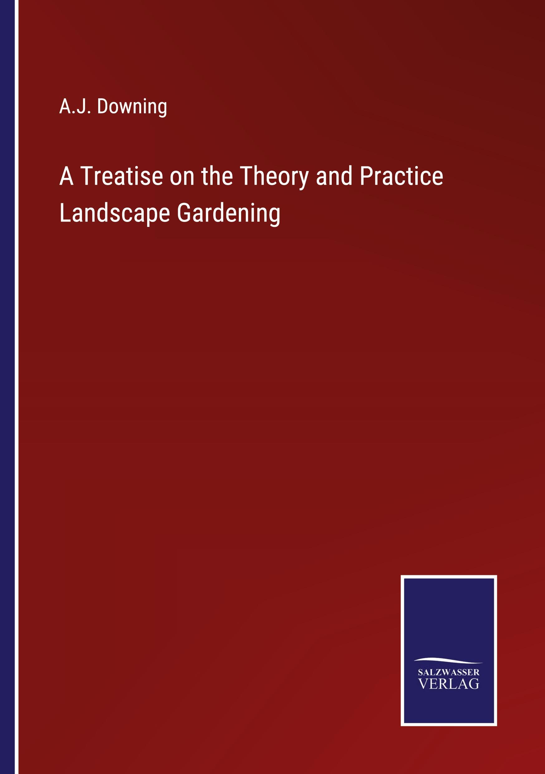 Vorderes Coverbild A Treatise on the Theory and Practice Landscape Gardening