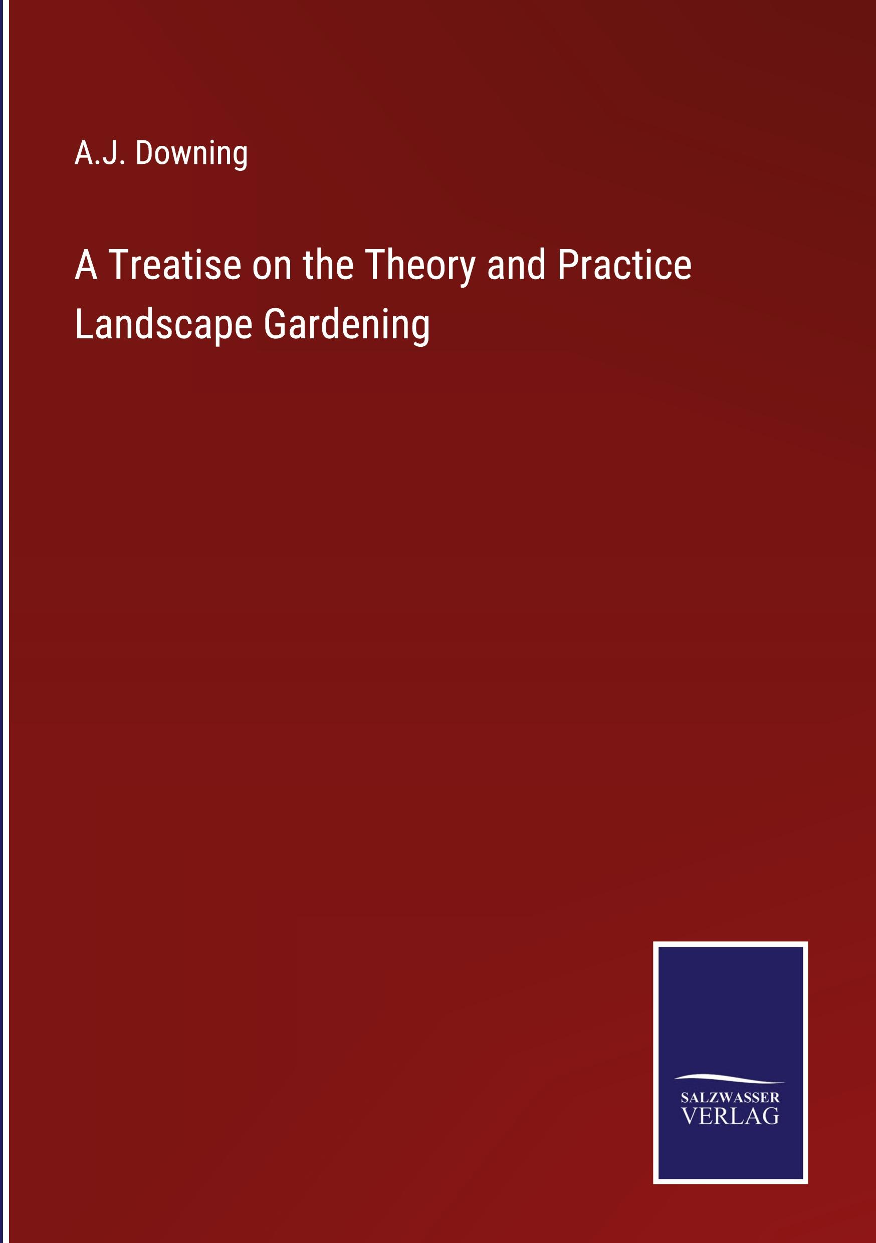 Vorderes Coverbild A Treatise on the Theory and Practice Landscape Gardening