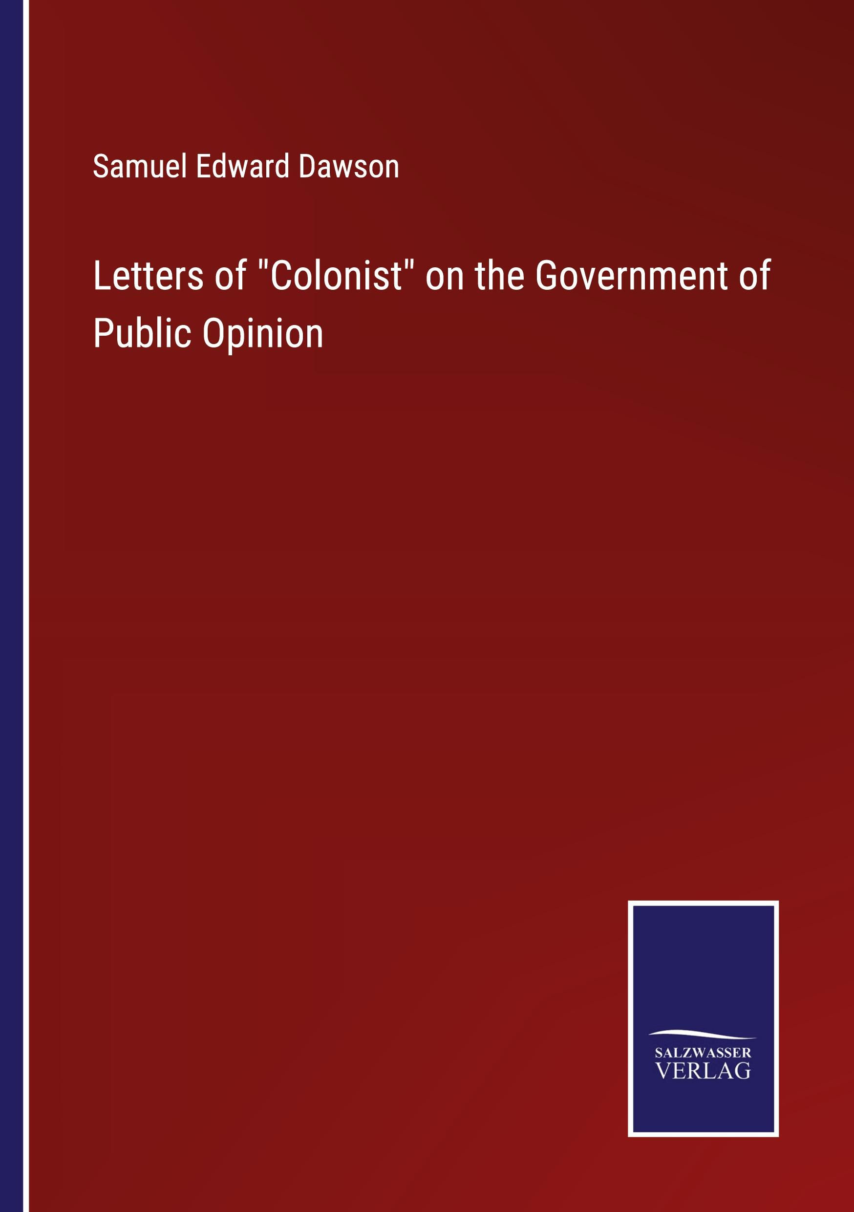 Vorderes Coverbild Letters of "Colonist" on the Government of Public Opinion