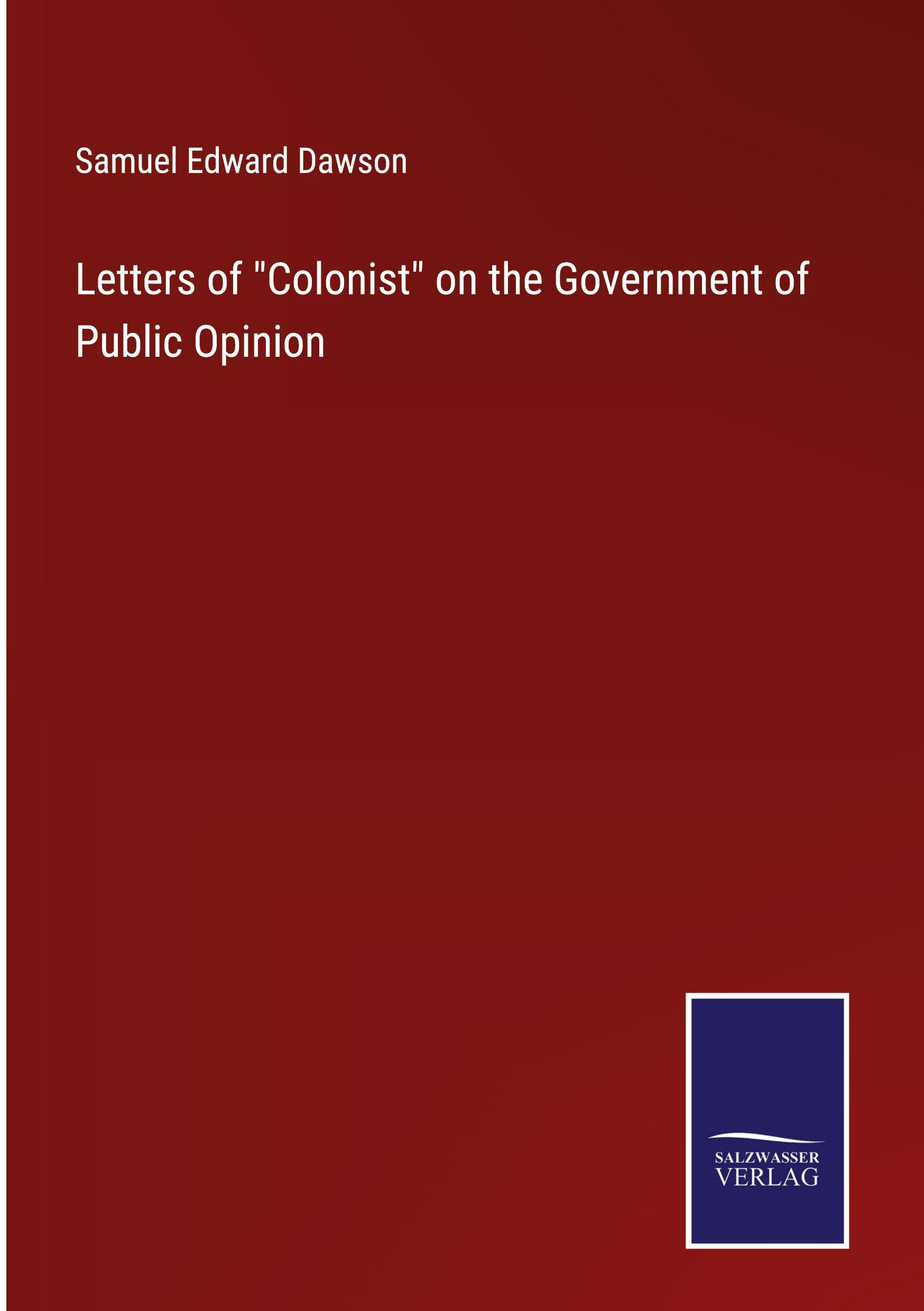 Vorderes Coverbild Letters of "Colonist" on the Government of Public Opinion