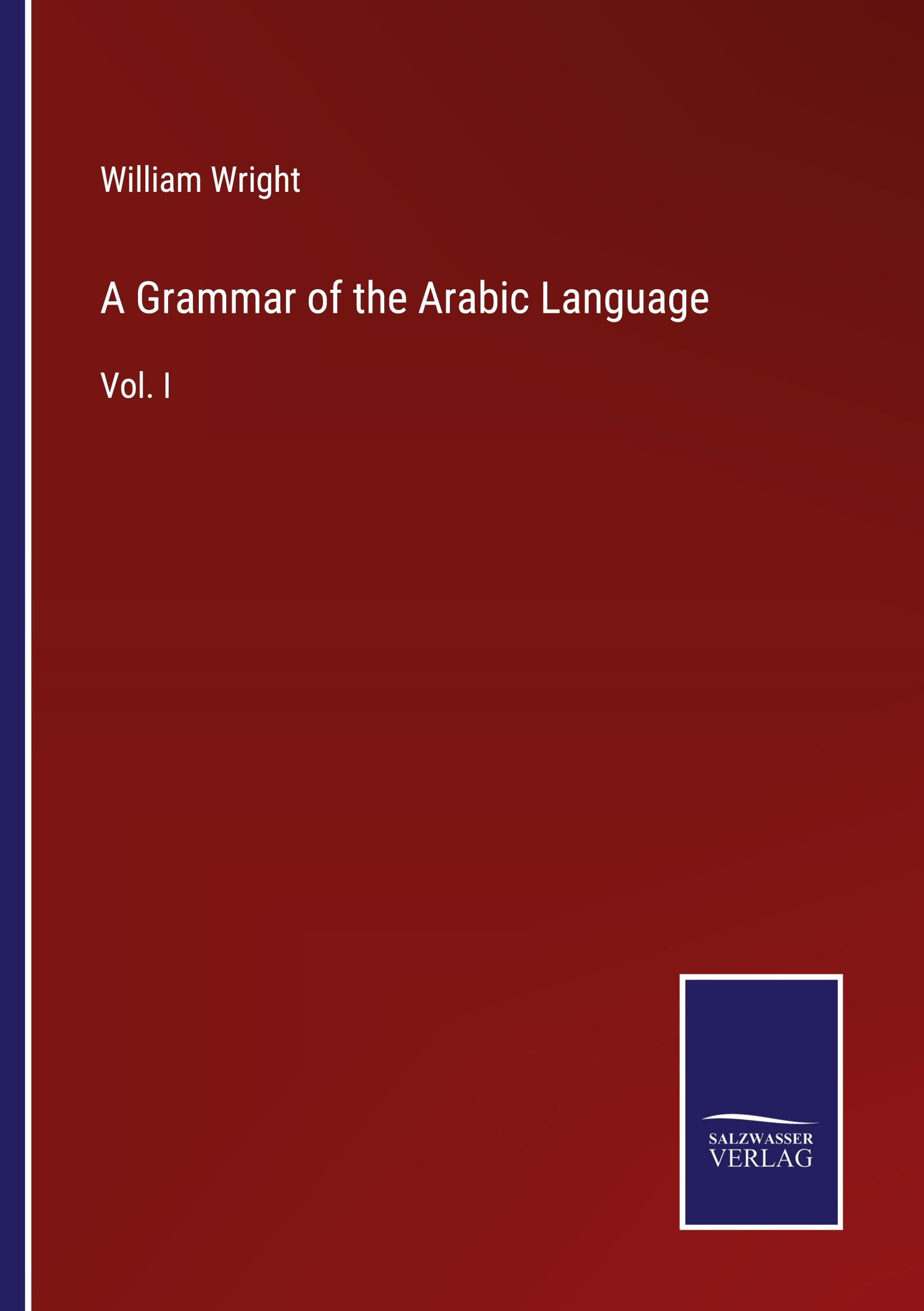 Vorderes Coverbild A Grammar of the Arabic Language