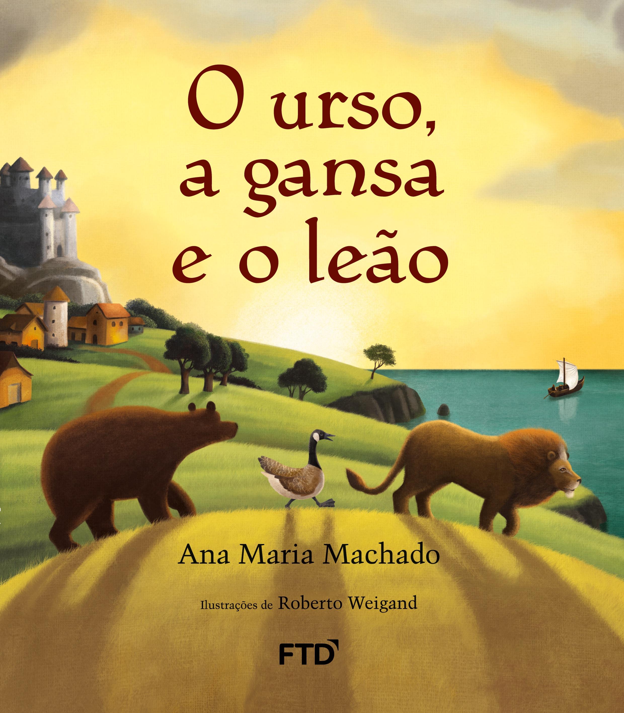 Vorderes Coverbild O urso, a gansa e o leão