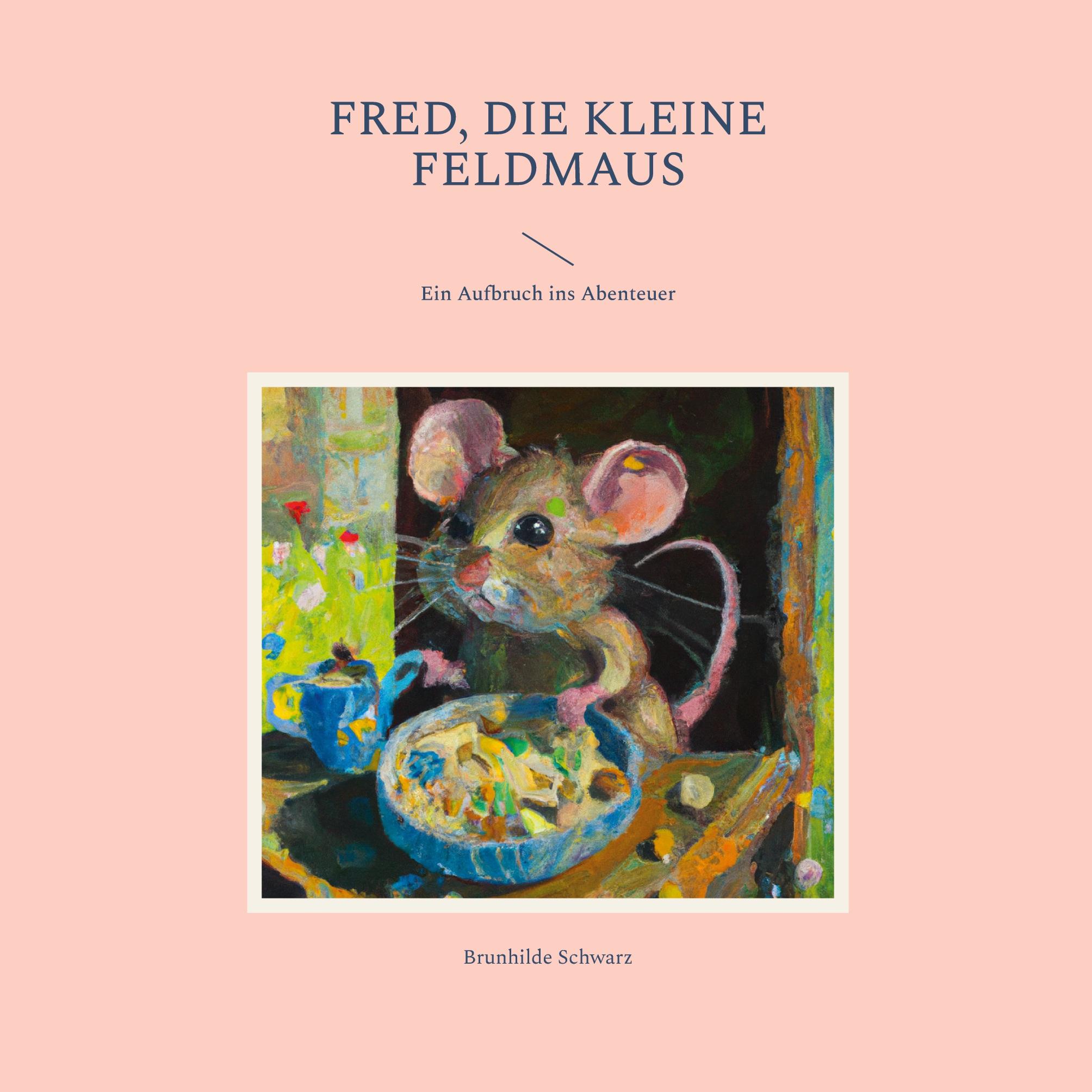 Vorderes Coverbild Fred, die kleine Feldmaus