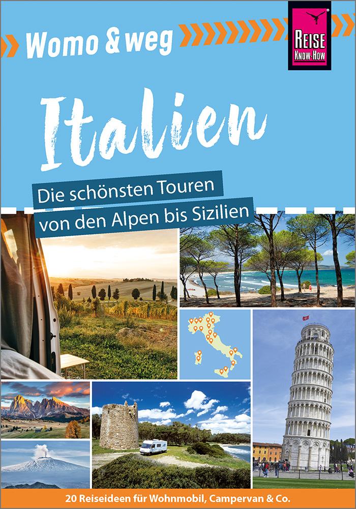 Vorderes Coverbild Reise Know-How Womo & weg: Italien - Die schönsten Touren von den Alpen bis Sizilien