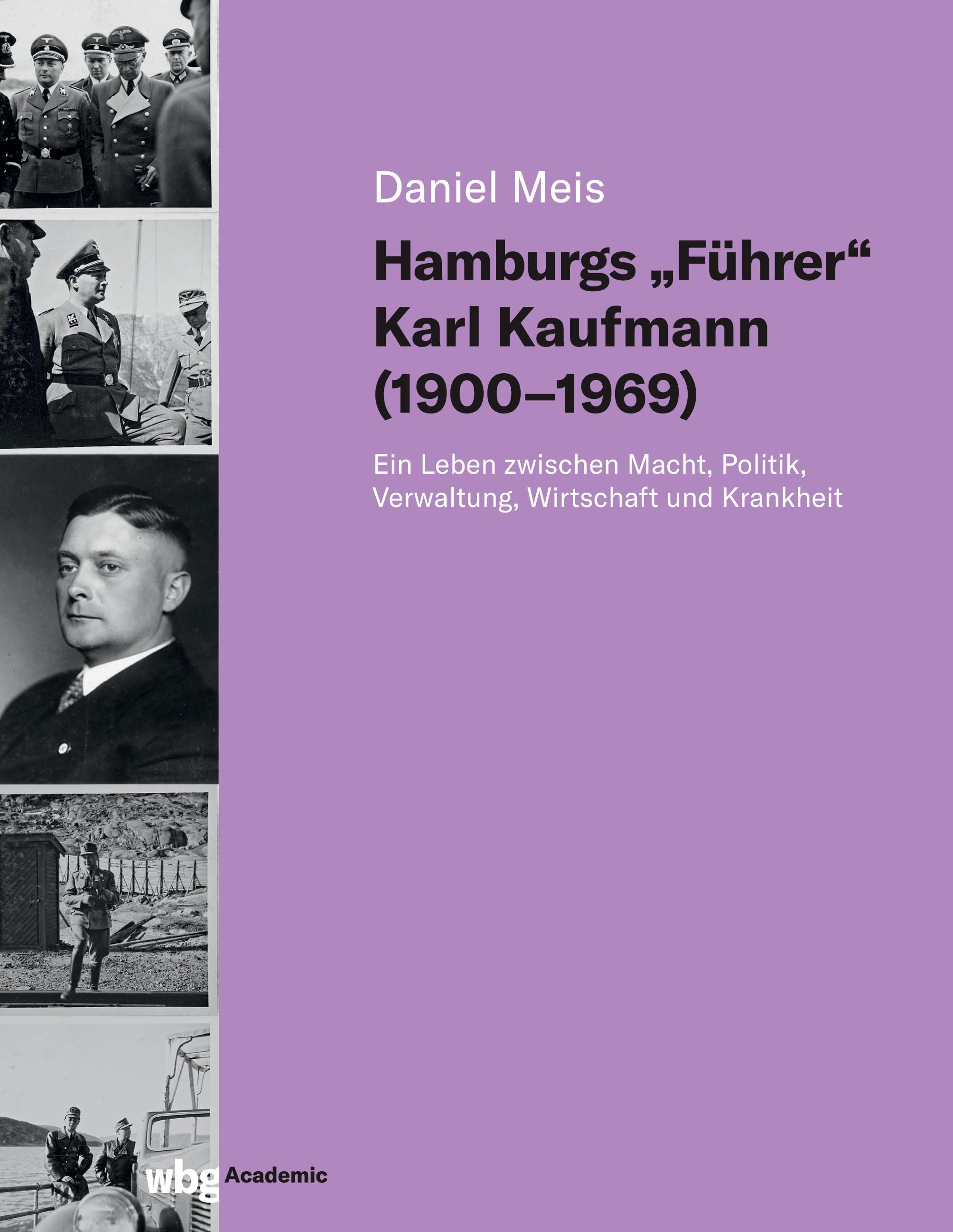 Vorderes Coverbild Hamburgs "Führer" Karl Kaufmann (1900-1969)