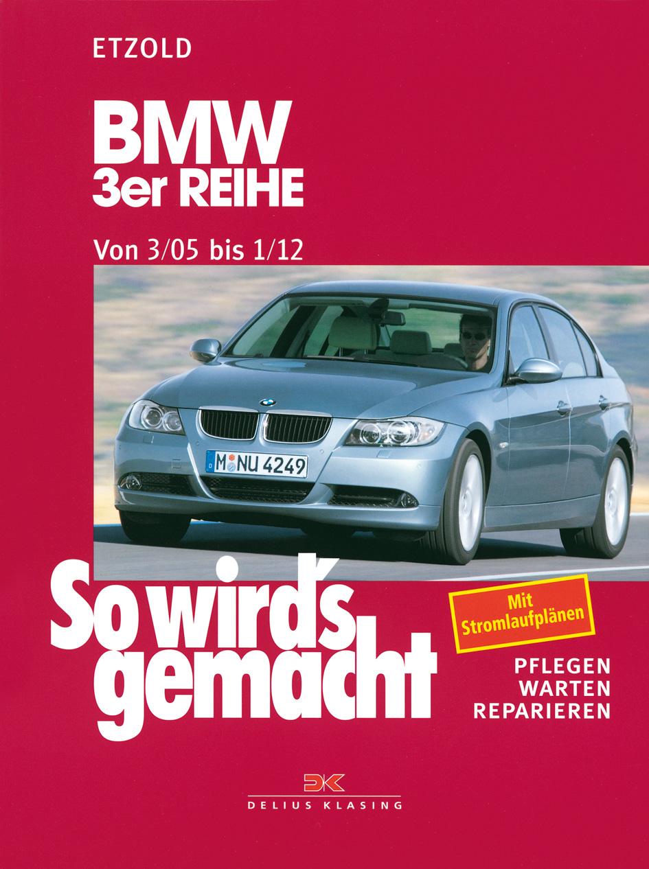 Vorderes Coverbild So wird's gemacht .BMW 3er Reihe E90 3/05-1/12