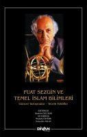 Vorderes Coverbild Fuat Sezgin ve Temel Islam Bilimleri