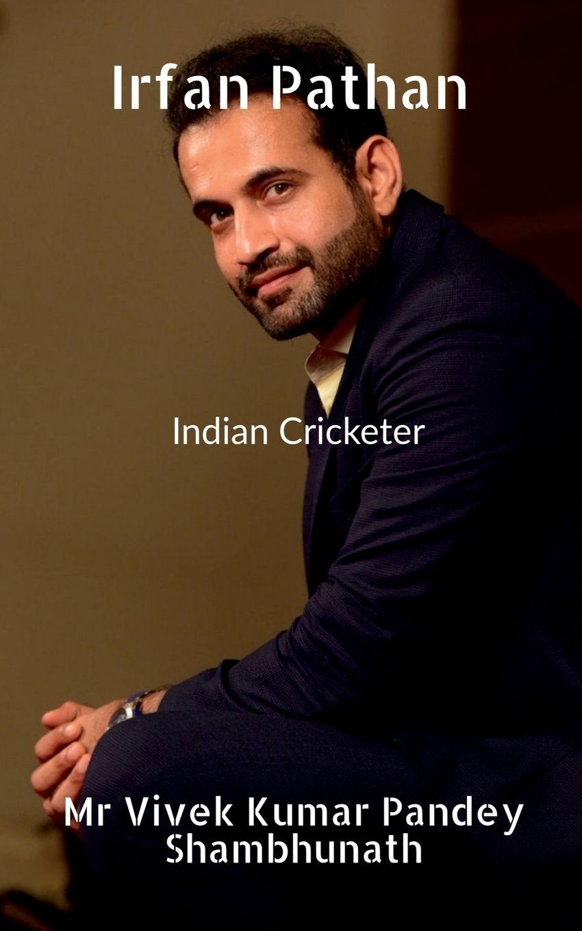 Vorderes Coverbild Irfan Pathan