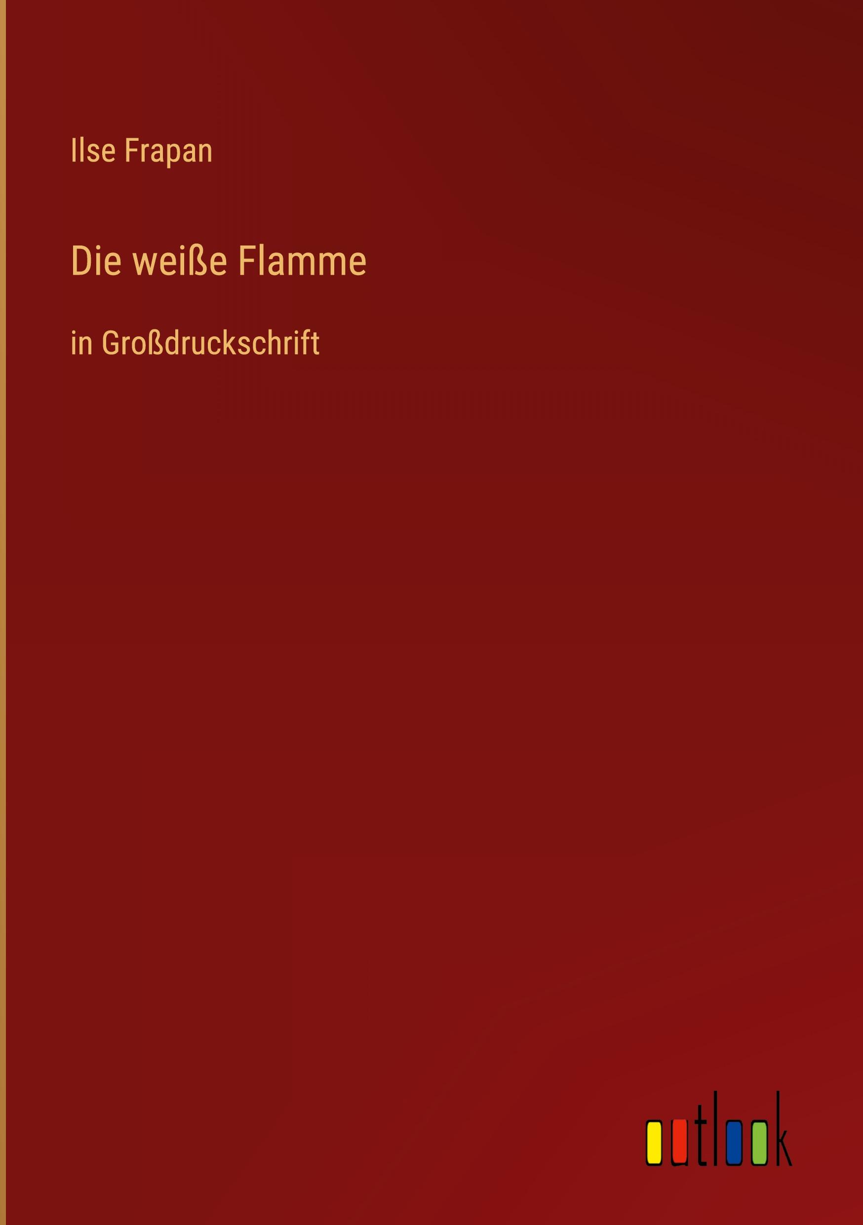 Vorderes Coverbild Die weiße Flamme