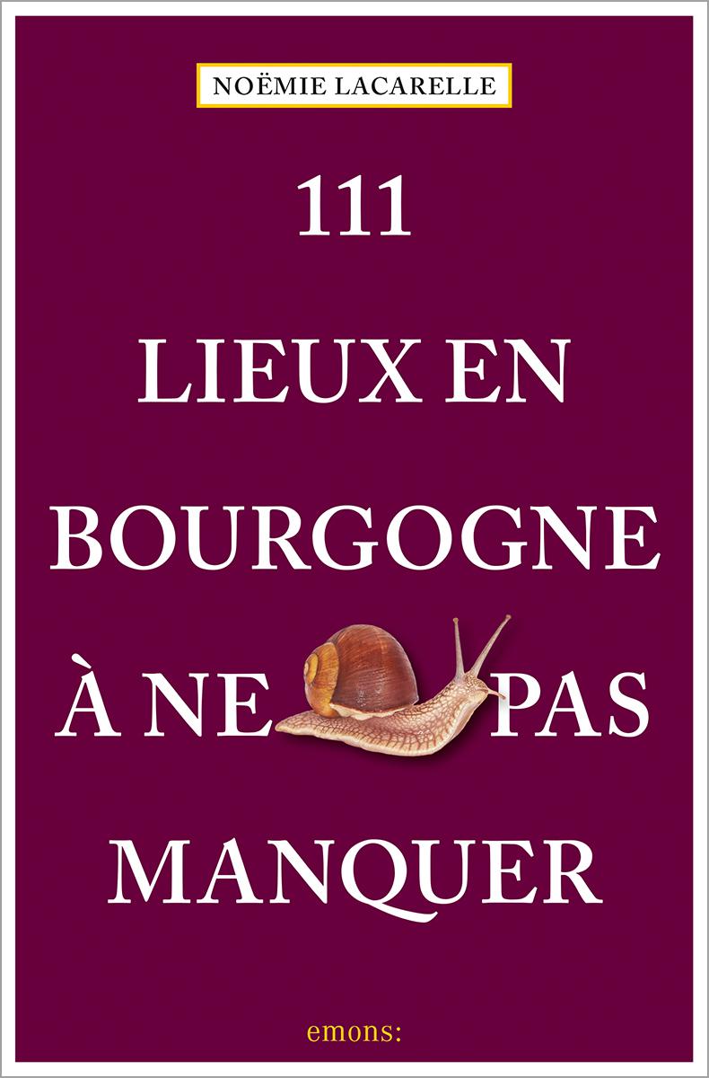 Vorderes Coverbild 111 Lieux en Bourgogne à ne pas manquer