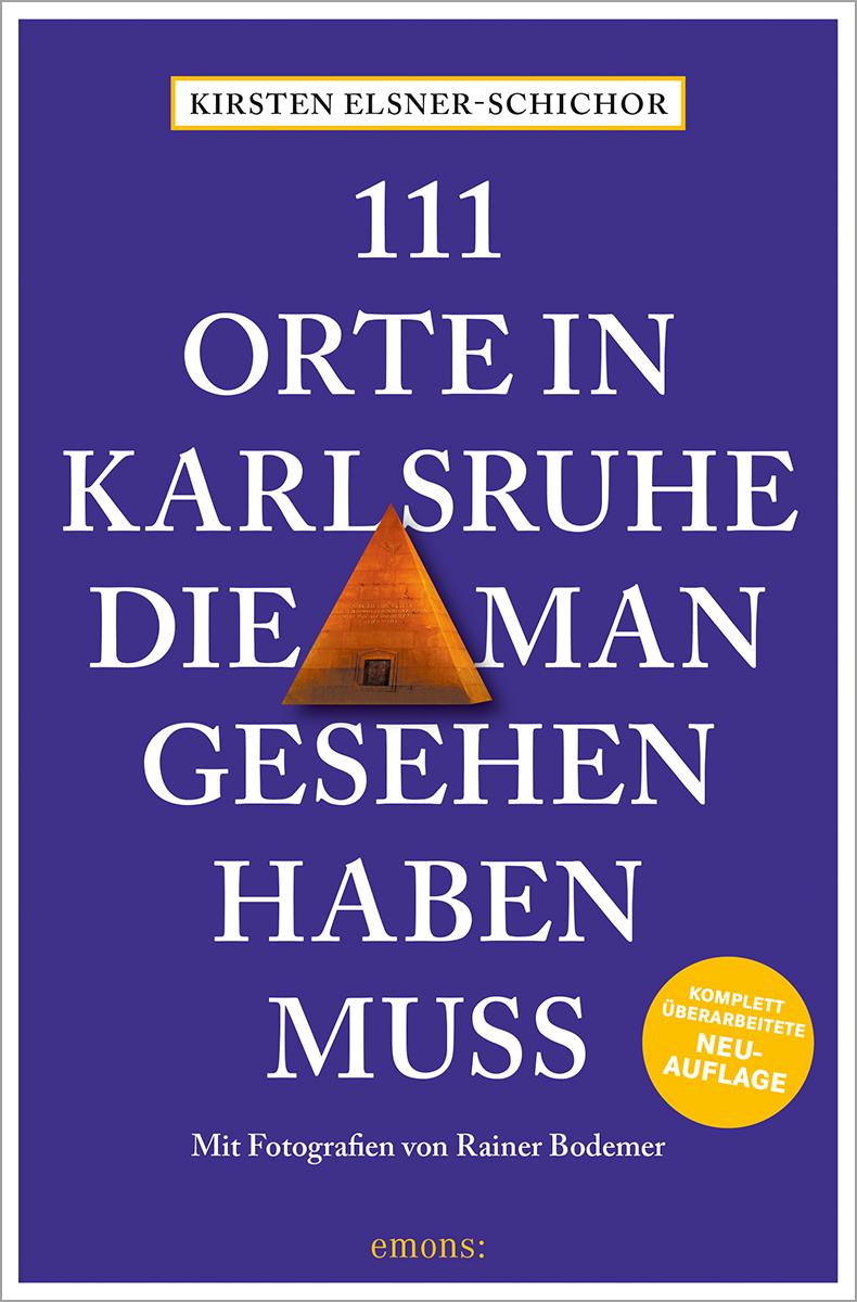 Vorderes Coverbild 111 Orte in Karlsruhe, die man gesehen haben muss