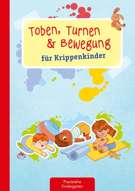Vorderes Coverbild Toben, Turnen & Bewegung für Krippenkinder