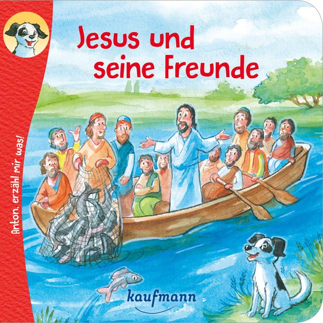 Vorderes Coverbild Anton, erzähl mir was! Jesus und seine Freunde