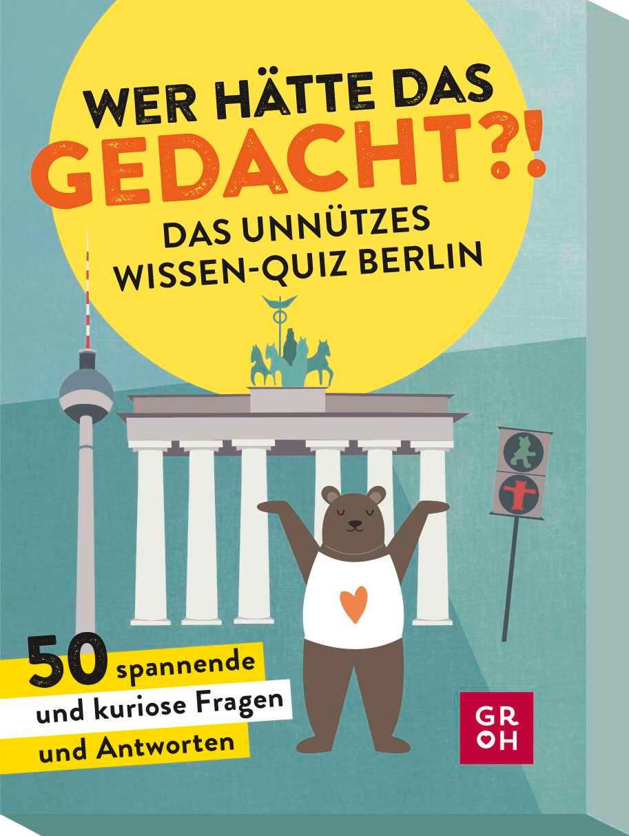 Vorderes Coverbild Wer hätte das gedacht?! Das Unnützes Wissen-Quiz Berlin