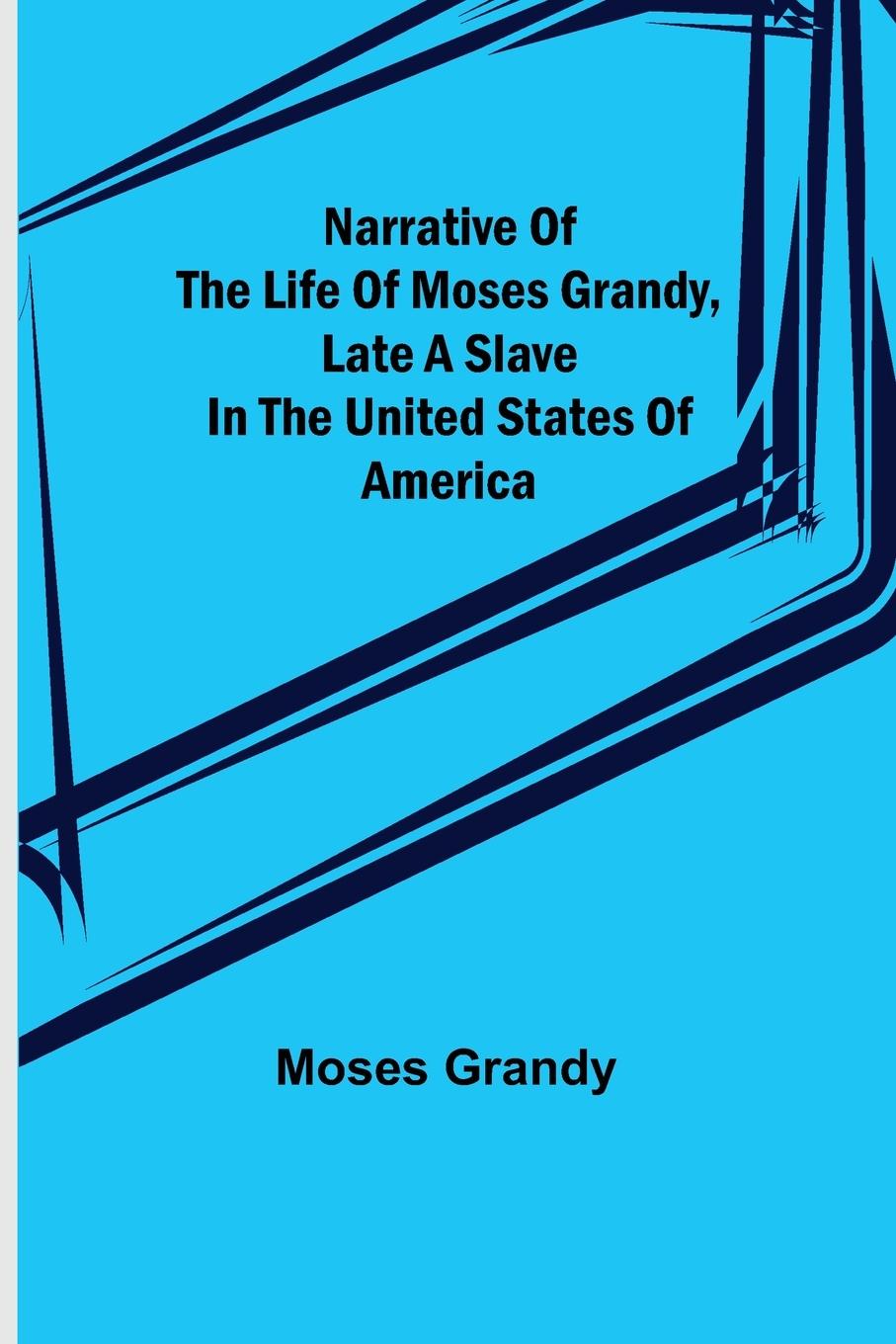 Vorderes Coverbild Narrative of the Life of Moses Grandy, Late a Slave in the United States of America