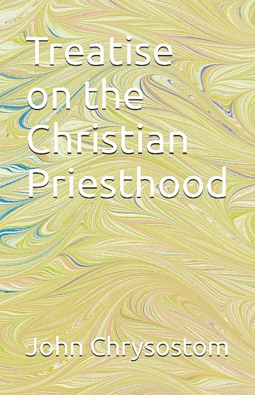Vorderes Coverbild Treatise Concerning the Christian Priesthood