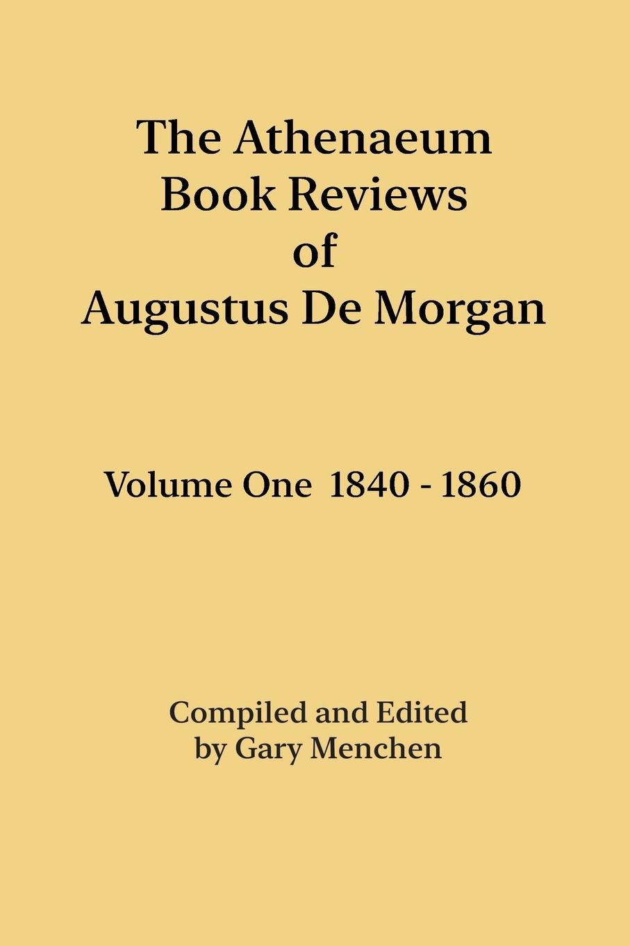 Vorderes Coverbild The Athenaeum Book Reviews of Augustus De Morgan. Volume One 1840 - 1860