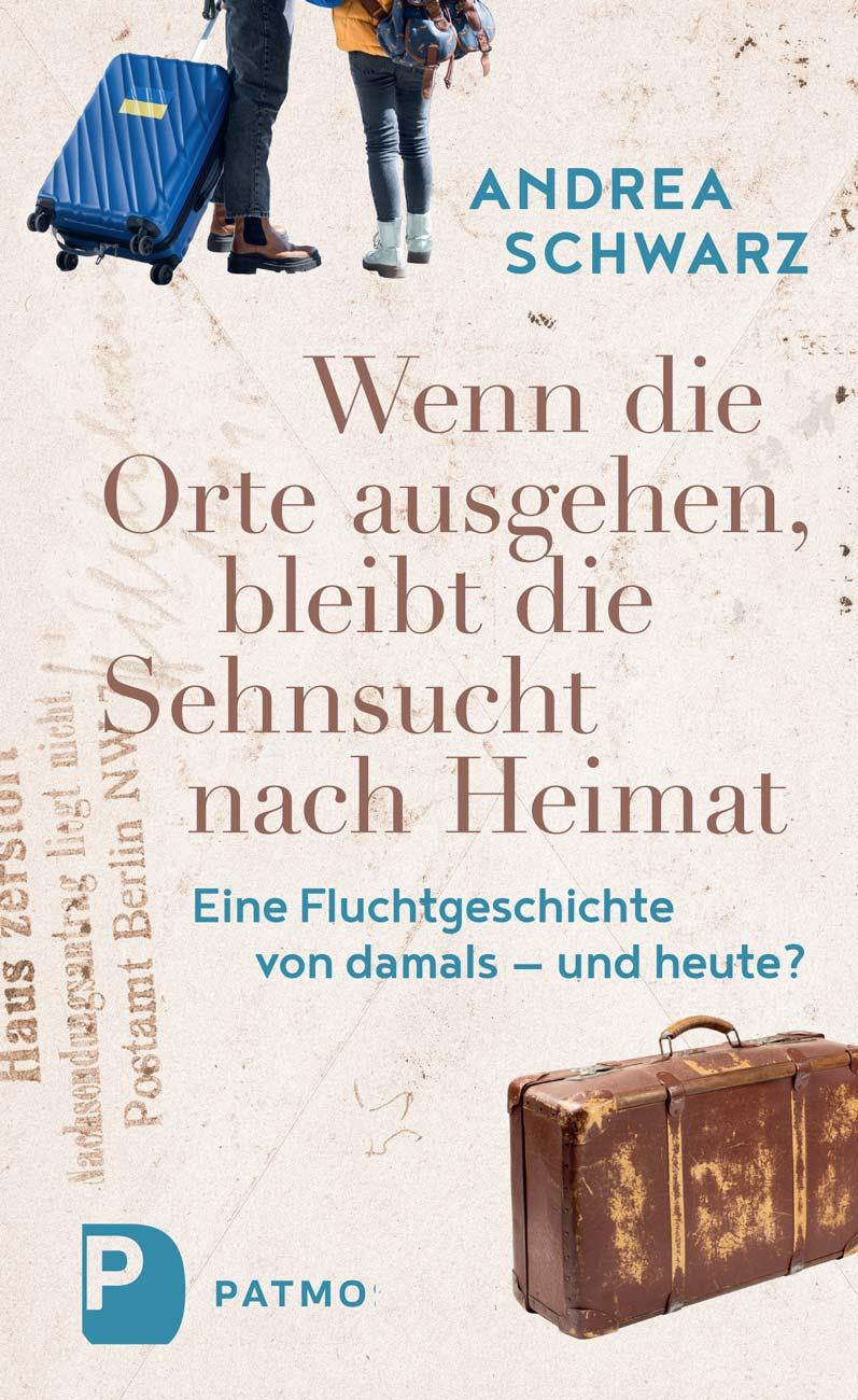 Vorderes Coverbild Wenn die Orte ausgehen, bleibt die Sehnsucht nach Heimat