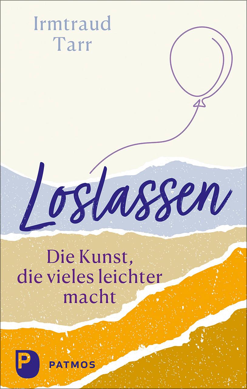 Vorderes Coverbild Loslassen - die Kunst, die vieles leichter macht