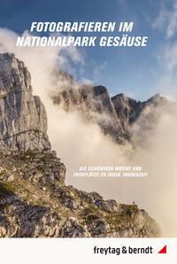 Vorderes Coverbild Fotografieren im Nationalpark Gesäuse