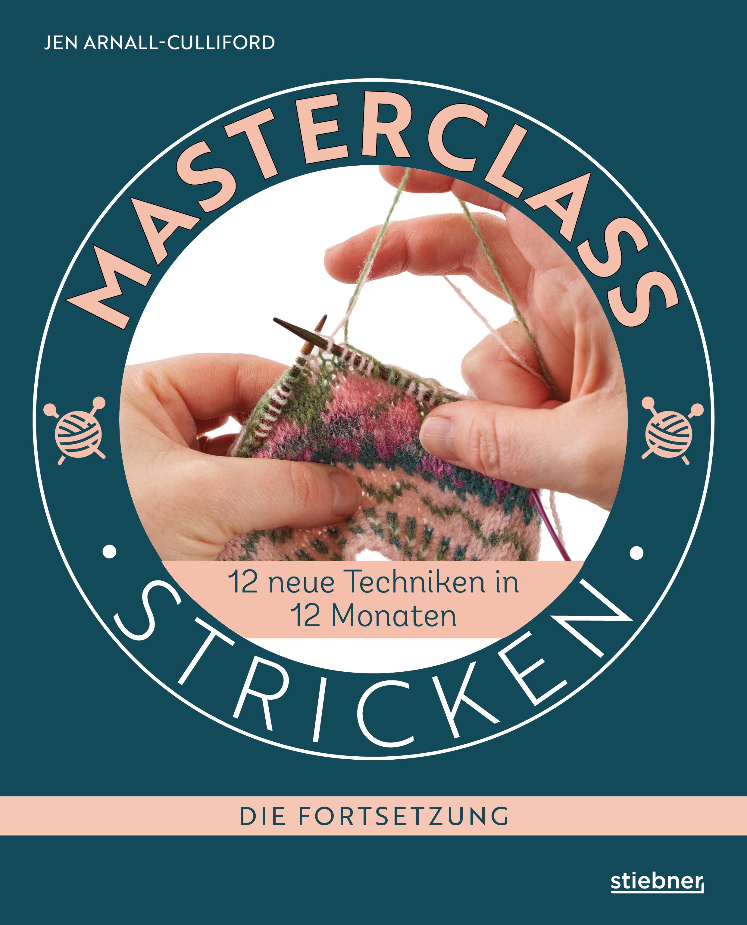 Vorderes Coverbild Masterclass Stricken - Die Fortsetzung