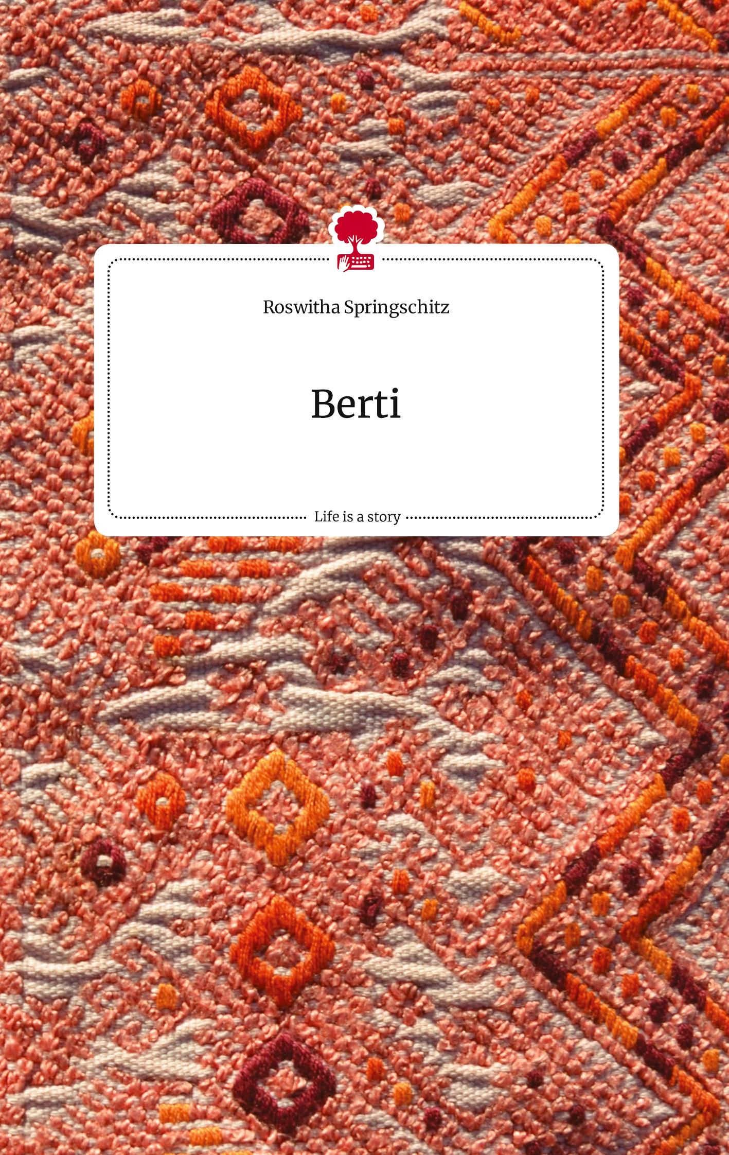 Vorderes Coverbild Berti. Life is a Story - story.one