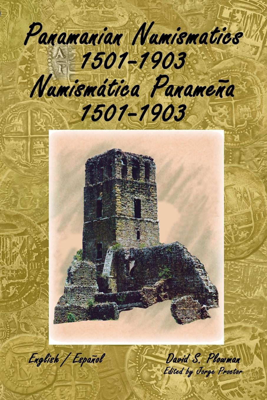 Vorderes Coverbild Panamanian Numismatics 1501-1903 Numismática Panameña 1501-1903