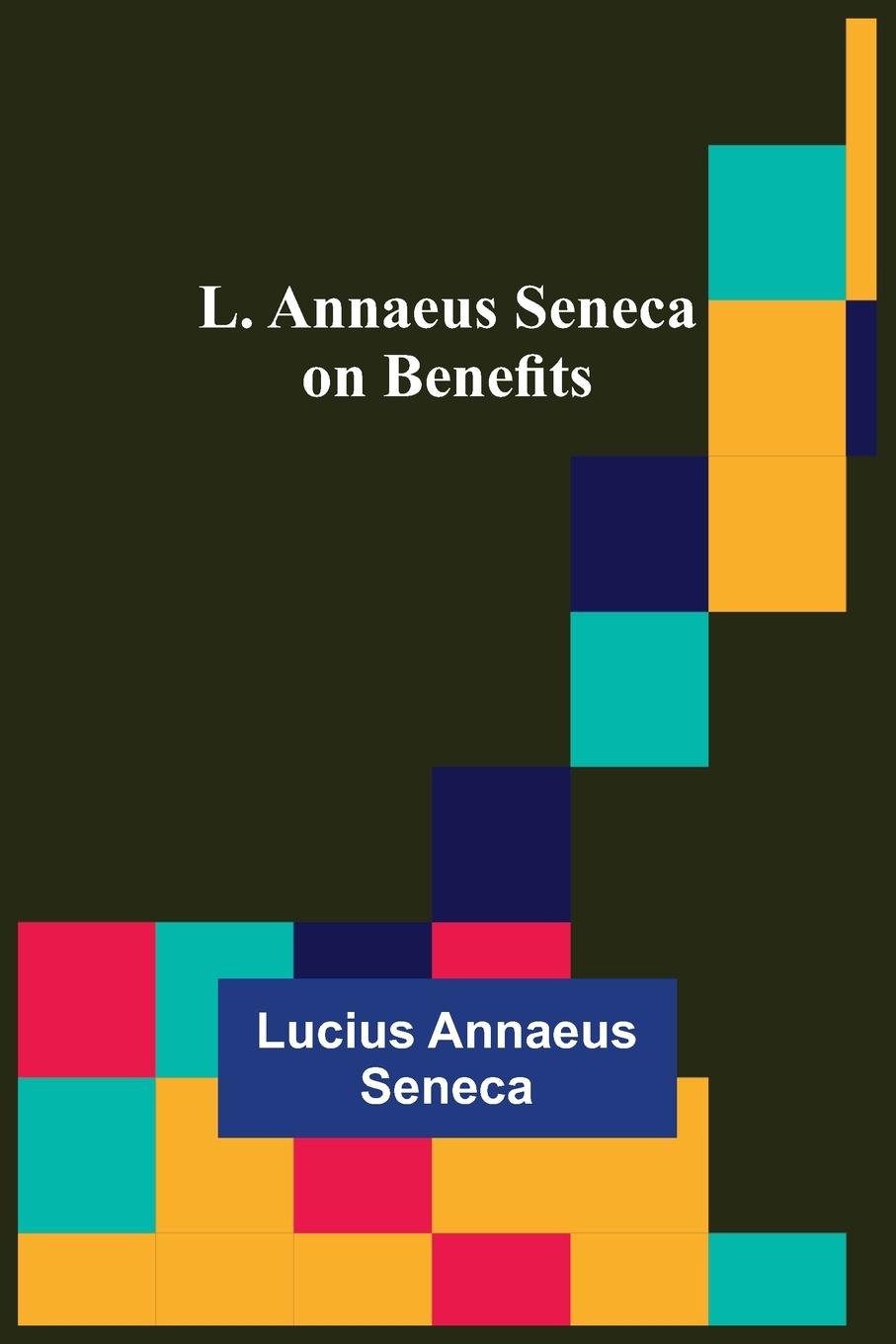 Vorderes Coverbild L. Annaeus Seneca on Benefits