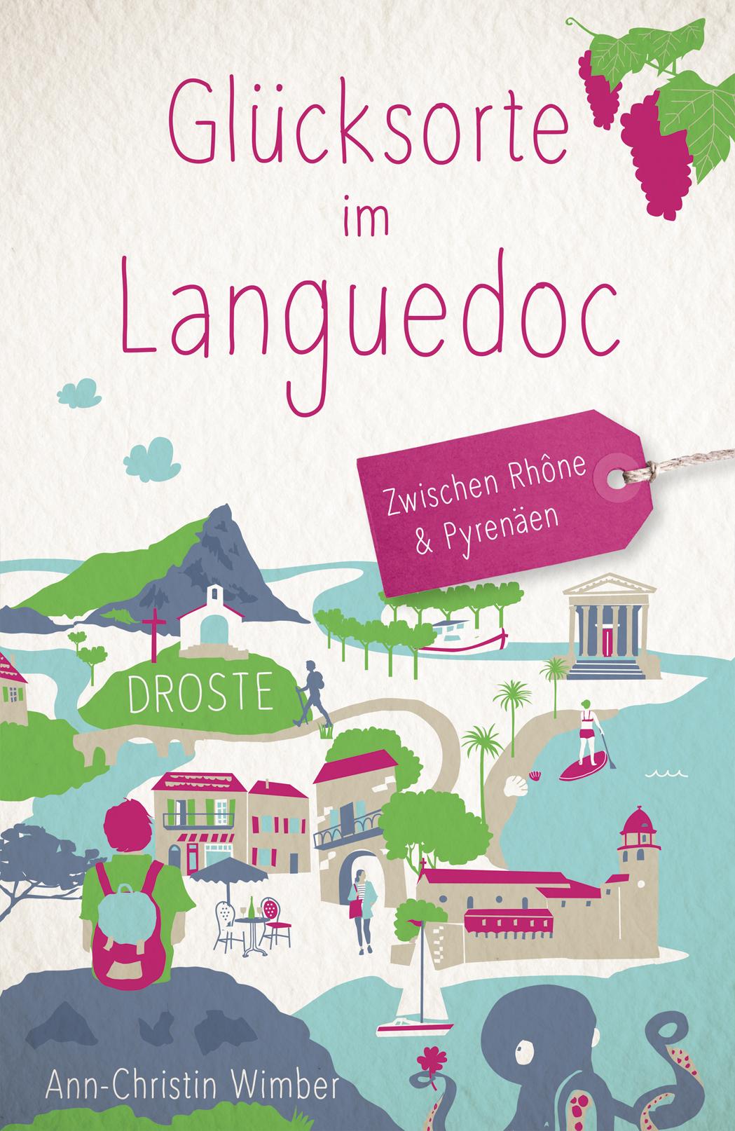 Vorderes Coverbild Glücksorte im Languedoc. Zwischen Rhône & Pyrenäen