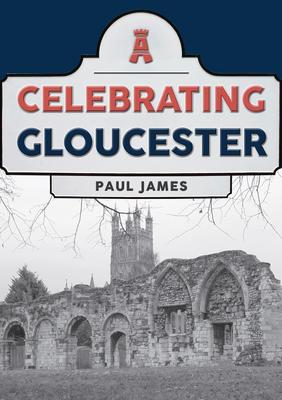 Vorderes Coverbild Celebrating Gloucester
