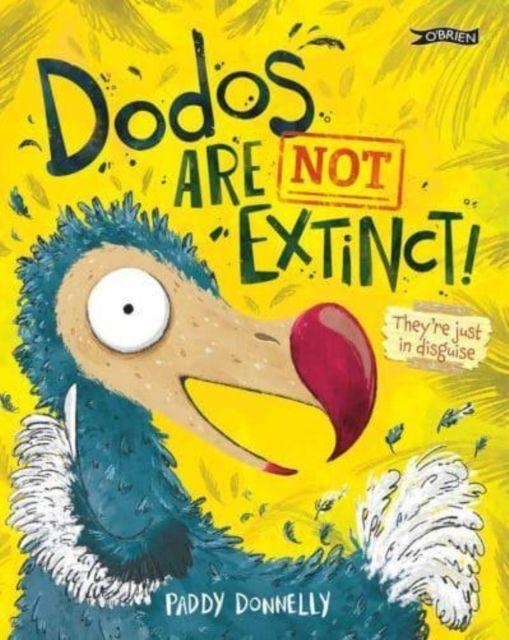 Vorderes Coverbild Dodos Are Not Extinct!